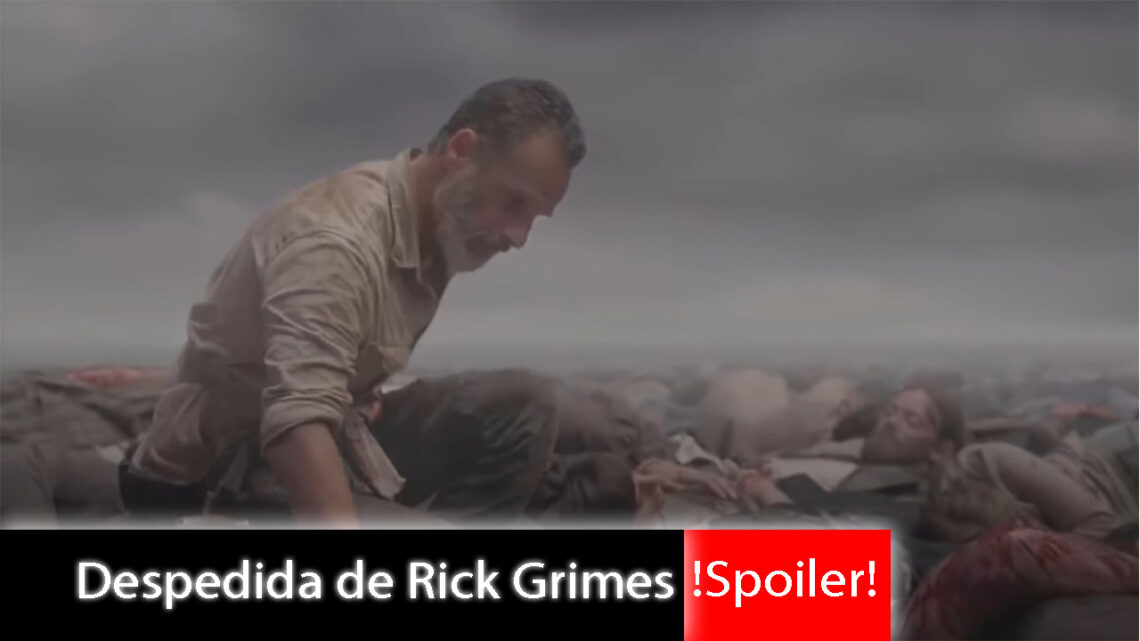 SPOILER! The Walking Dead 9x05 A despedida de Rick Grimes