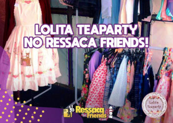 Lolita Teaparty confirmado no Ressaca Friends!