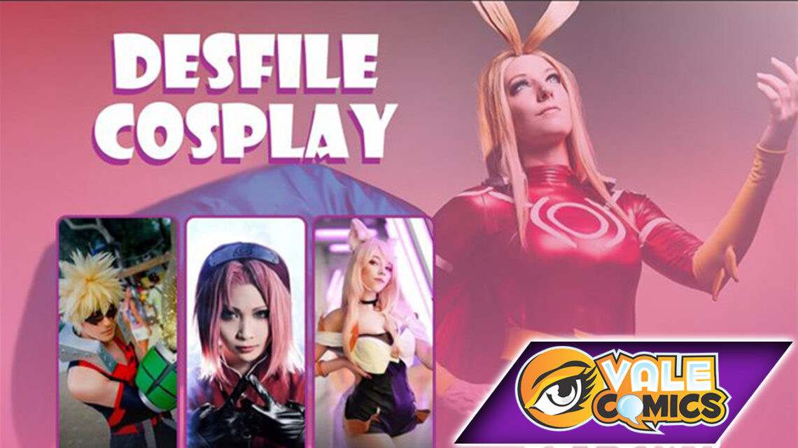 Saiba mais sobre o desfile de cosplay da Vale Comics