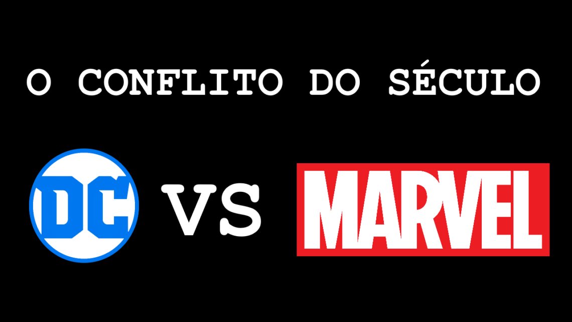O conflito do século: DC versus Marvel (HQ)
