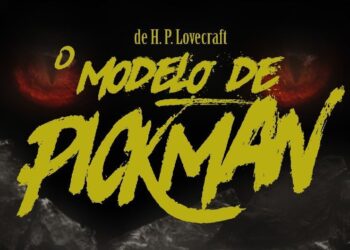 Em campanha: O Modelo de Pickman, por Skript Editora – e muito mais!