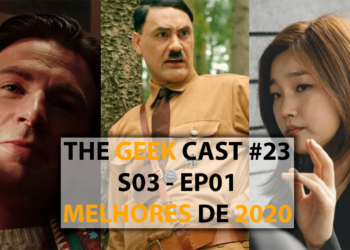 The Geek Cast #23 - Os Melhores de 2020 (Filmes e Séries) #TGCast