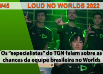 The Geek Cast #45 Worlds 2022, quais as chances da Loud nesse mundial #TGCast