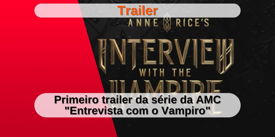 Interview With the Vampire (entrevista com o Vampiro) - Credits: AMC