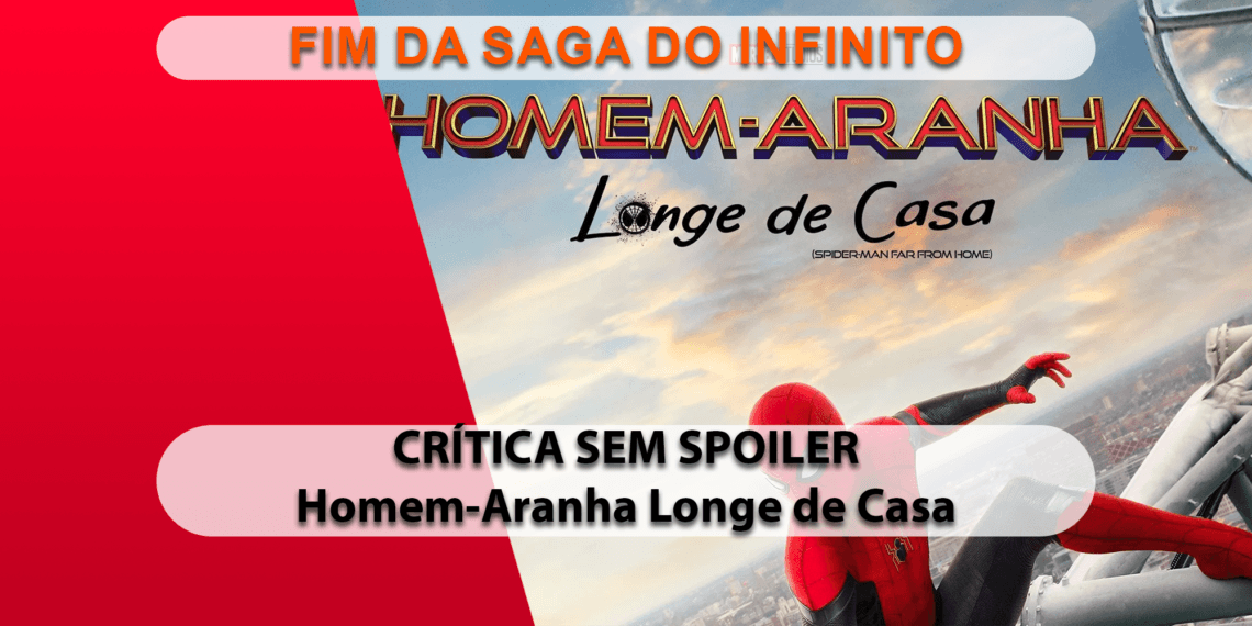 [CRÍTICA] Homem-Aranha Longe de Casa (SEM SPOILER)