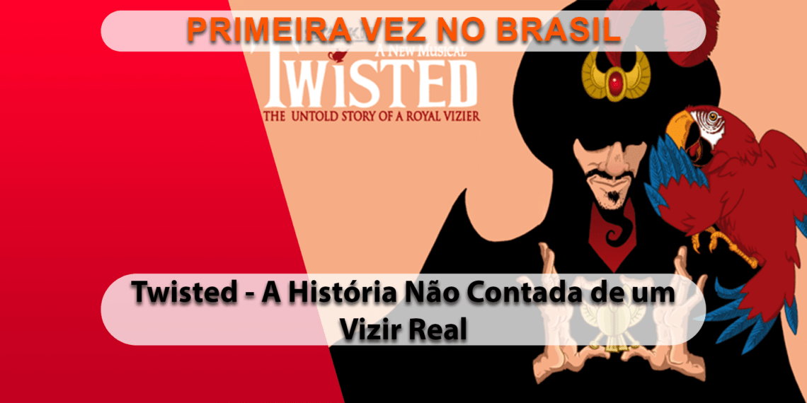 Twisted - A História Não Contada de um Vizir Real estreia no Brasil