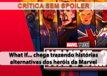 [CRÍTICA] What If... (SEM SPOILER)