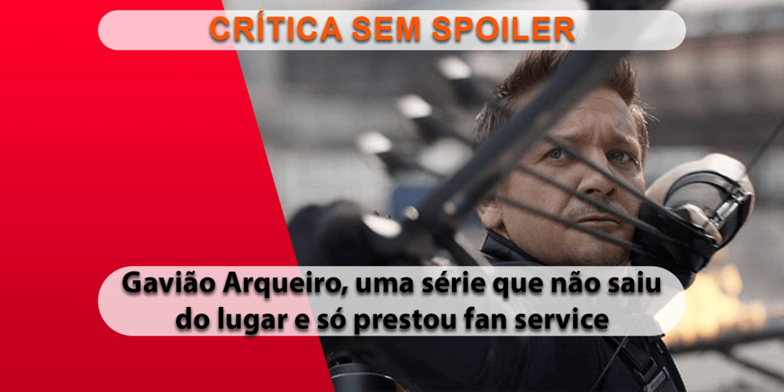 [CRÍTICA] Gavião Arqueiro (SEM SPOILER)