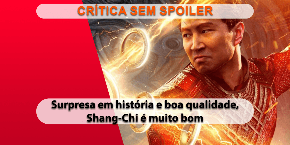 [CRÍTICA] Shang-Chi e a Lenda dos Dez Anéis (SEM SPOILER)
