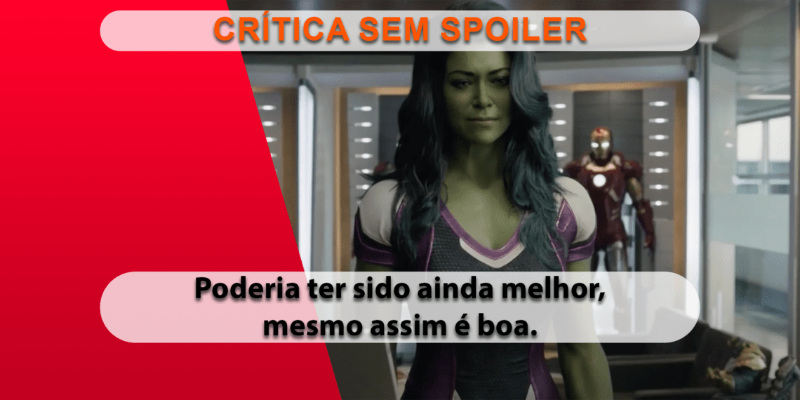 [CRÍTICA] Mulher-Hulk (SEM SPOILER)