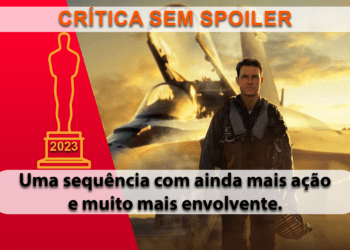 [CRÍTICA] Top Gun Maverick (SEM SPOILER)