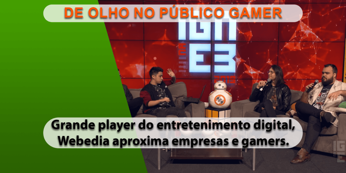 Grande player do entretenimento digital, Webedia aproxima empresas e gamers