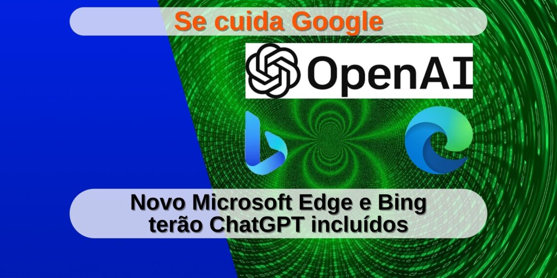 Logos: Microsoft Edge, Bing e OpenAI.