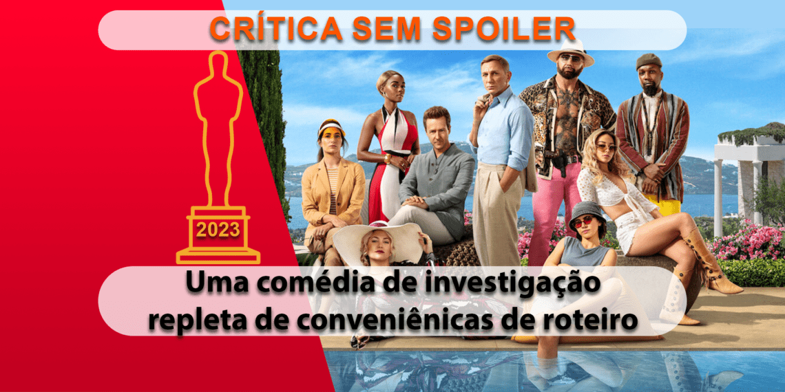 [CRÍTICA] Glass Onion Um Mistério Knives Out (SEM SPOILER)