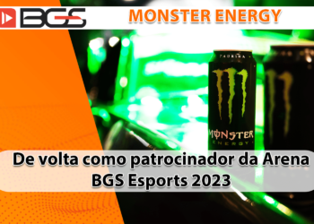 BGS anuncia retorno da Monster Energy ao evento como patrocinadora master da arena BGS Esports 2023