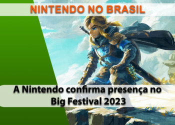 A Nintendo estará presente no Big Festival 2023