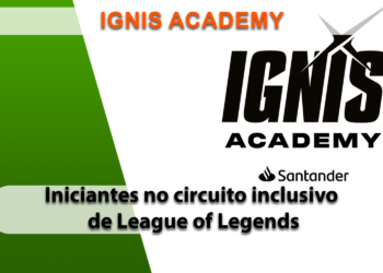 Riot Games e Santander estreiam a Ignis Academy