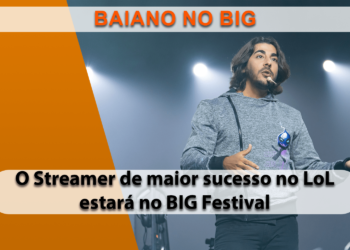 BIG Festival anuncia Showmatch com Baiano em sua arena de games