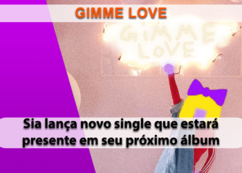 Sia lança single inédito "Gimme Love"