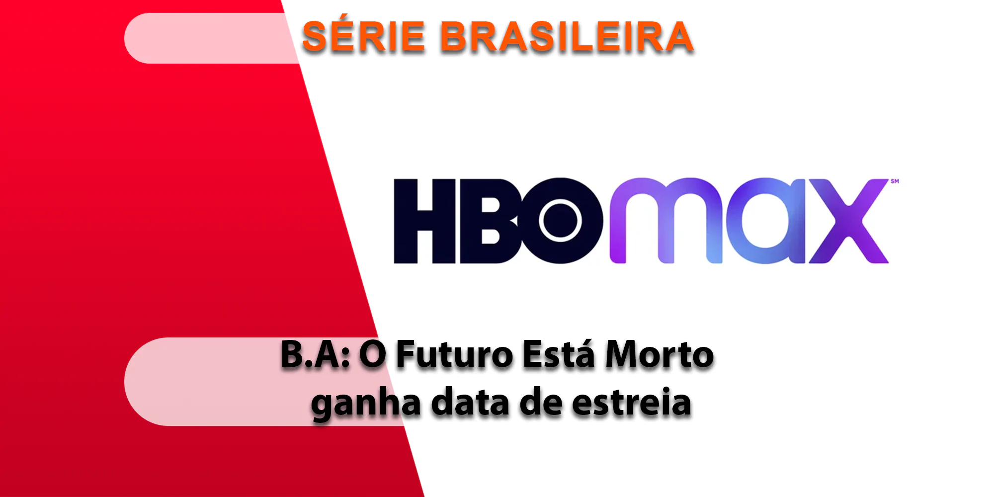 Série brasileira B.A.: O Futuro Está Morto estreia bem na HBO Max; veja  audiência da semana