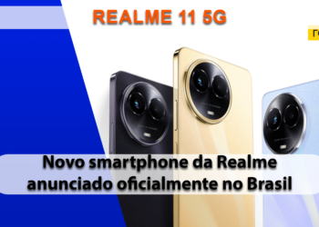 Realme anuncia oficialmente o início das vendas do Realme 11 5G e Realme 11x 5G no Brasil
