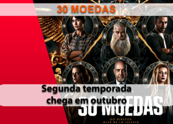 Anunciada data de estreia da segunda temporada de 30 Moedas no HBO Max