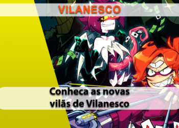 Conheça as novas vilãs dos quadrinhos de Vilanesco