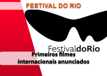 Festival do Rio anuncia primeiros filmes internacionais