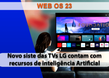 WebOS 23: Nova plataforma das TVs LG apresenta novidades em inteligência artificial