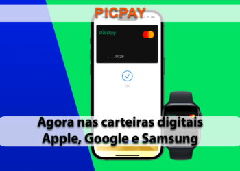 PicPay chega às carteiras digitais Apple Pay, Google Pay e Samsung Wallet