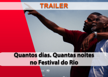 [TRAILER] Quantos Dias. Quantas Noites