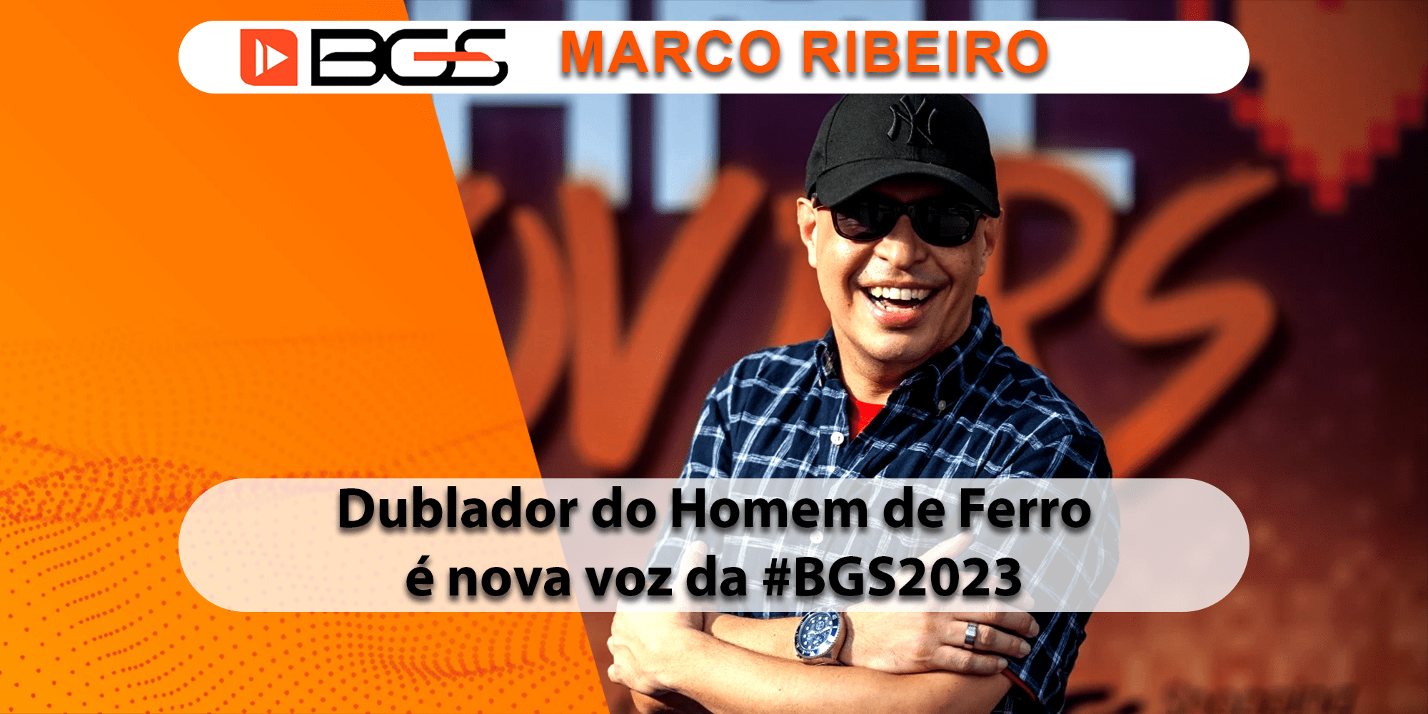 BGS 2023 - Dublador de Homem de Ferro, Máskara e Woody é a voz do