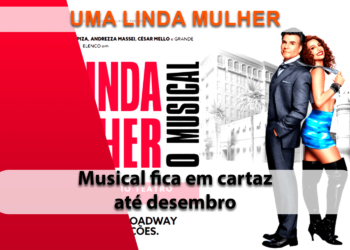 Uma Linda Mulher: O musical permanece até dezembro no Teatro Santander