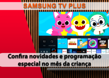 Samsung TV Plus oferece diversão e entretenimento para toda a família no Mês das Crianças