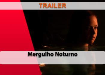 [TRAILER] Mergulho Noturno