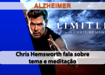Alzheimer e meditação: Como mudanças de hábito feitas por Chris Hemsworth impactam a doença