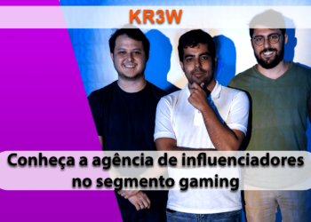 Conheça a KR3W, primeira agência de influenciadores com foco no segmento gaming