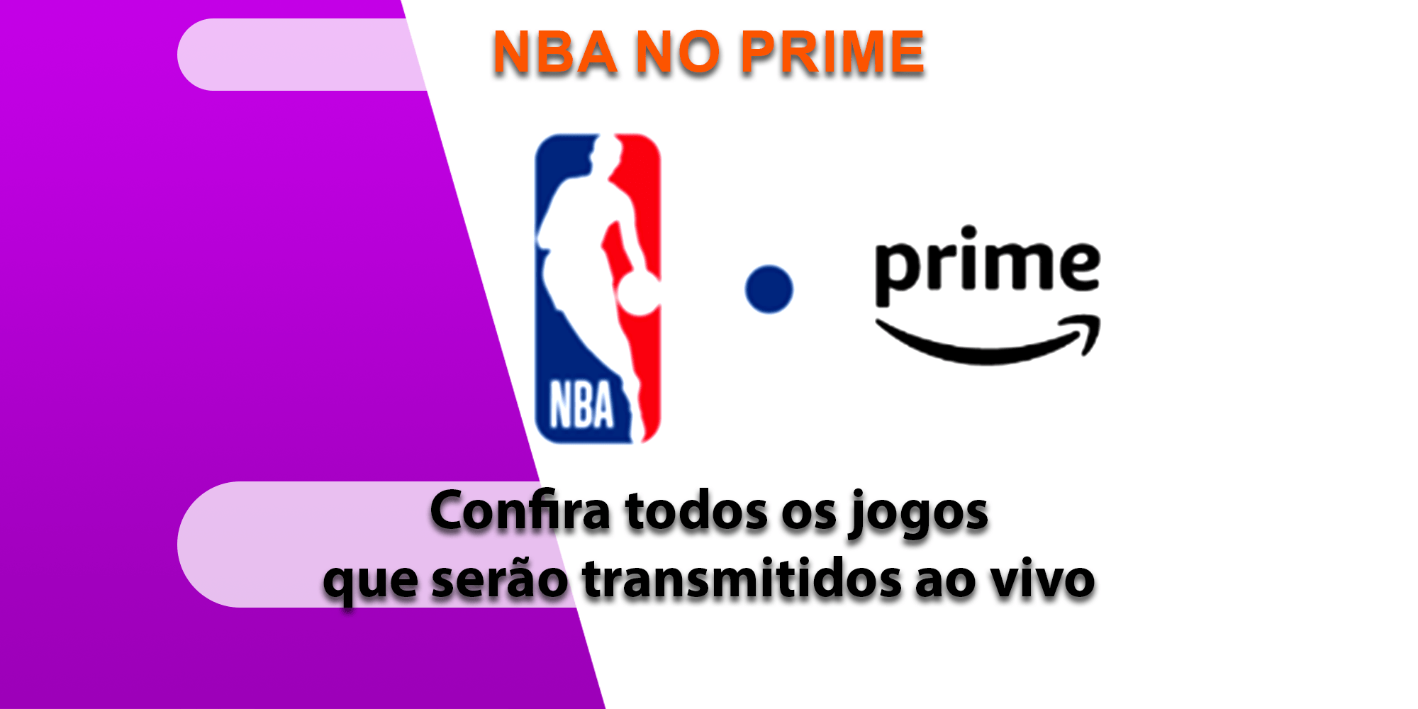 Prime Video transmitirá ao vivo jogos da NBA no Brasil a partir do dia 18  de outubro