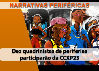CCXP23 anuncia participação do projeto Narrativas Periféricas no Artists’ Valley by Bis