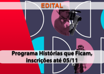 Edital Histórias que Ficam, prazo de inscrições termina em 5 de novembro
