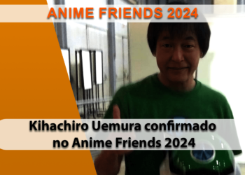 Kihachiro Uemura o Green Flash, confirmado no Anime Friends