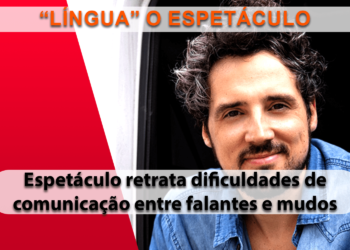 Filipe Codeço estreia Língua, espetáculo que mistura libras e português