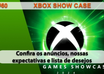 The Geek Cast #60 Xbox Show case, confira nossas expectativas para os próximos lançamentos