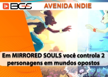 Conheça Mirrored Souls #BGS2023