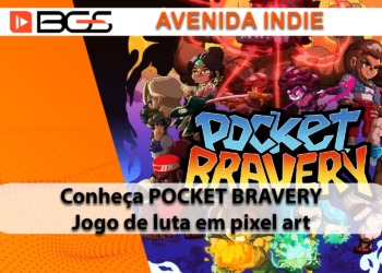 Conheça Pocket Bravery #BGS2023