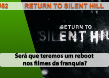 The Geek Cast #52 Return to Silent Hill chega aos cinemas ainda em 2024 #TGCast