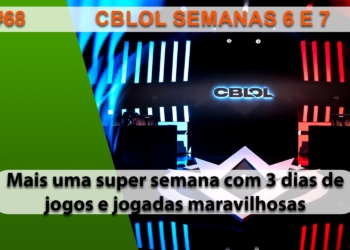 The Geek Cast #68 Análise bem humorada das rodadas 7 e 8 do CBLOL #TGCast