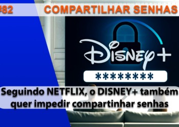 The Geek Cast #82 Disney pretende encerrar o compartilhamento de senhas no streaming também #TGCast