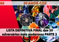 The Geek Cast #85 Lista DEFINITIVA FINAL dos 30 adversários mais poderosos de #CDZ parte 2