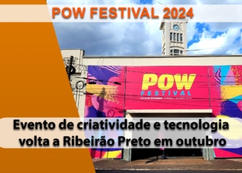 POW Festival terá segunda edição em Ribeirão Preto nos dias 19 e 20 de outubro